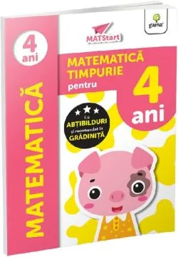 Matematica timpurie pentru 4 ani. Matstart de Anonim