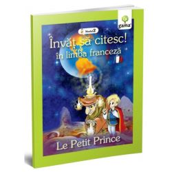 Micul prinț. Le petit prince. Învăț să citesc. Limba franceză, nivelul 2 (7  ani)