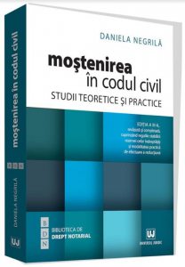 Mostenirea in codul civil. Studii teoretice si practice. Editia a III -a