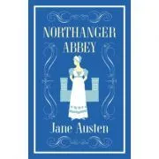 Northanger Abbey. Alma Classics de Jane Austen