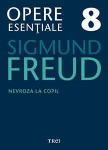Opere Esentiale, vol. 8 - Nevroza la copil: Micul Hans si Omul cu lupi