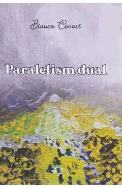 Paralelism dual de Bianca Covaci