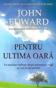 Pentru ultima oara. Un medium vorbeste despre persoanele dragi pe care le-am pierdut