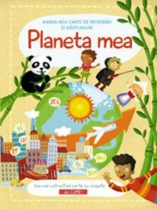 Planeta mea. Marea mea carte de intrebari si raspunsuri