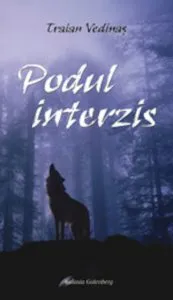 Podul interzis de Vedinas Traian