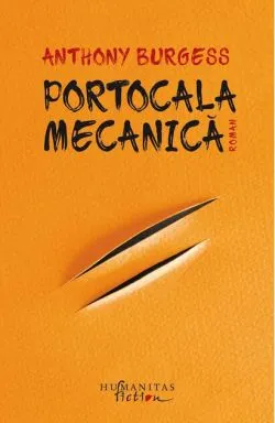 Portocala mecanică de Anthony Burgess