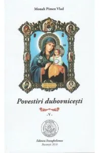 Povestiri duhovnicesti Vol.5 de Monah Pimen Vlad