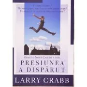 Presiunea a disparut de Larry Crabb