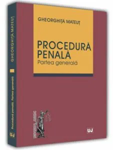 Procedura penala. Partea generala
