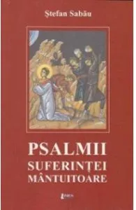 Psalmii suferintei mantuitoare de Stefan Sabau