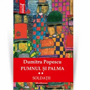 Pumnul si palma, Vol. 2 - Dumitru Popescu de Dumitru Popescu