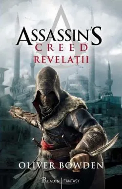 Revelații. Assassin's Creed (Vol. 4) de Oliver Bowden