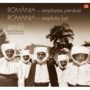 Romania - simplitatea pierduta. Fotografii document de Bernea Ernest