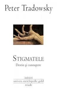Stigmatele. Destin si cunoastere