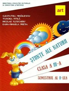 Științe ale naturii. Manual pentru Clasa a III-a Semestrul al II-lea (  CD) de Nicolae Ploscariu