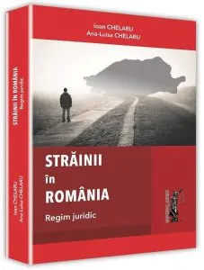 Strainii in Romania de Ana-Luisa Chelaru