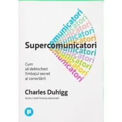Supercomunicatori de Charles Duhigg