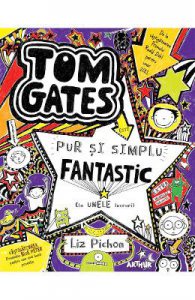 Tom Gates Vol.5: Pur si simplu fantastic (la unele lucruri)