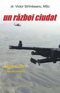 Un razboi ciudat. Afganistan de Victor Strimbeanu
