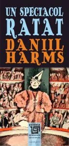 Un spectacol ratat de Daniil Harms