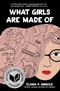 What girls are made of de Elana K Arnold
