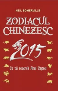 Zodiacul Chinezesc 2015. Ce va rezerva Anul Caprei de Neil Somerville