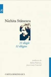 11 elegii11 elegies (editie bilingva romano-franceza) de Nichita Stanescu