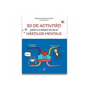30 de activități pentru a deveni un as al hărților mentale de Stephanie Eleaume-Lachaud