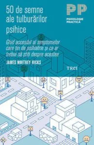 50 de semne ale tulburarilor psihice de James Whitney Hicks