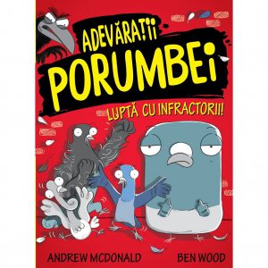 Adevaratii porumbei. Lupta cu infractorii