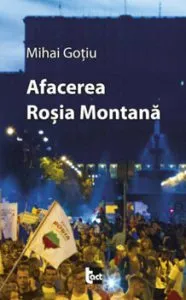 Afacerea Rosia Montana de Mihai Gotiu