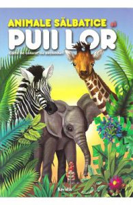 Animale salbatice si puii lor. Carte de colorat cu abtibilduri