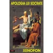 Apologia lui Socrate – Xenofon de . Xenofon