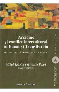 Armonie si conflict intercultural in Banat si Transilvania de Vasile Boari