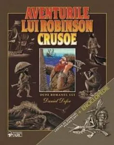 Aventurile lui Robinson Crusoe de Daniel Defoe