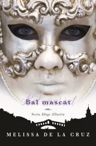 Bal mascat, Sange Albastru, Vol. 2 de Melissa de la Cruz