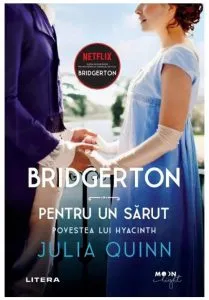 Bridgerton. Pentru un sarut de Julia Quinn