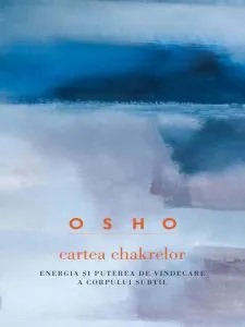 Cartea chakrelor de Osho