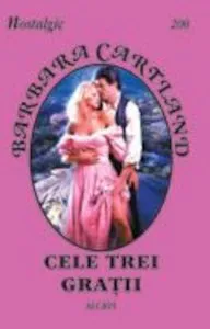 Cele trei gratii de Barbara Cartland
