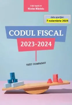 Codul fiscal 2023-2024 de Nicolae Mandoiu
