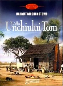 Coliba Unchiului Tom de Harriet Beecher Stowe