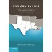 Community Lost: The State, Civil Society, and Displaced Survivors of Hurricane Katrina de Ronald J. Angel