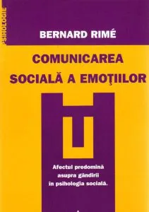 Comunicarea sociala a emotiilor de Bernard Rime