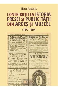 Contributii la istoria presei si publicitatii din Arges si Muscel