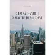 Cum sa dezvolti o afacere de milioane de Paul Hawken
