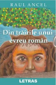 Din trairile unui evreu roman de Raul Ancel