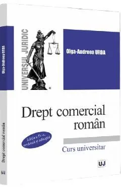 Drept comercial roman Ed. 4 de Olga-Andreea Urda