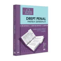 Drept penal. Partea generala. Caiet de seminar. Editia a 7-a, revizuita si adaugita de Laura Maria Stanila