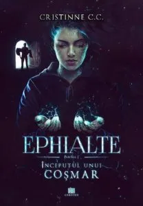 Ephialte. Inceputul unui cosmar de Cristinne C.C.