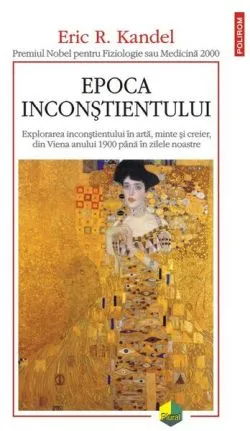 Epoca inconştientului de Eric R. Kandel